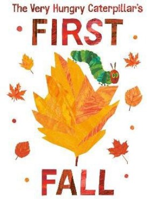 The Very Hungry Caterpillar's First Fall(English, Board book, Carle Eric)