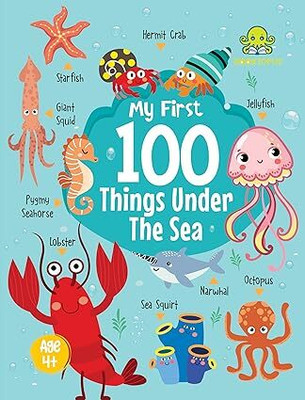 Booktopus Mini Board Book - My First 100 Things Under The Sea - Early Learning Books for Kids - Picture Books for Baby 4+ Years(English, Paperback, BOOKTOPUS) Booktopus Mini Board Book - My First 100 Things Under The Sea - Early Learning Books for Kids - Picture Books for Baby 4+ Years(English, Paperback, BOOKTOPUS)
