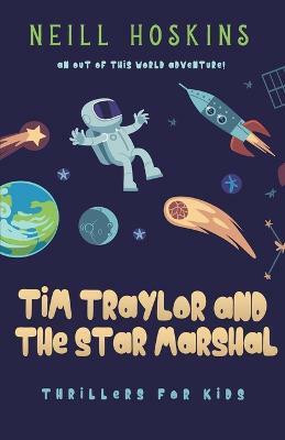 Tim Traylor And The Star Marshal(English, Paperback, Hoskins Neill)