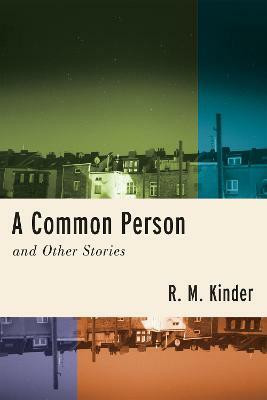 A Common Person and Other Stories(English, Paperback, Kinder R. M.)