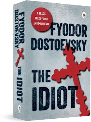 The Idiot(English, Paperback, Dostoevsky Fyodor)