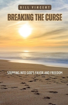 Breaking the Curse(English, Paperback, Vincent Bill)