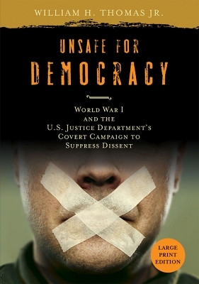 Unsafe for Democracy(English, Paperback, Jr. William H. Thomas,)
