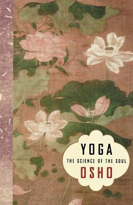 Yoga: The Science of the Soul(English, Paperback, Osho)