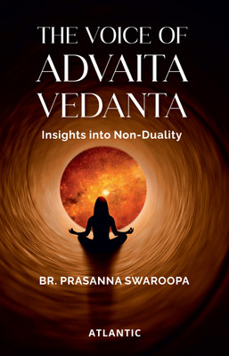 The Voice of Advaita Vedanta(English, Paperback, Swaroopa Prasanna)