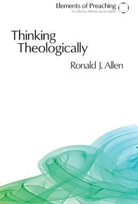 Thinking Theologically(English, Paperback, Allen Ronald J.)