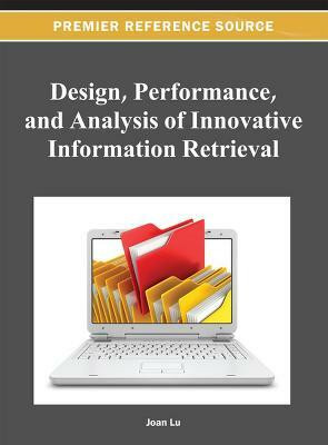 Design, Performance, and Analysis of Innovative Information Retrieval(English, Hardcover, unknown)