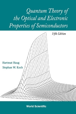 Quantum Theory Of The Optical And Electronic Properties Of Semiconductors (5th Edition)(English, Paperback, Haug Hartmut)