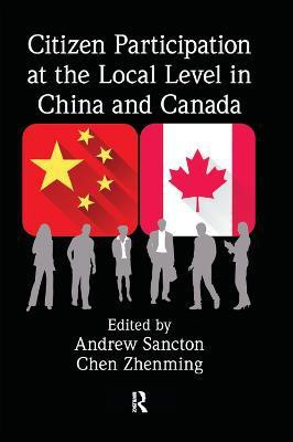 Citizen Participation at the Local Level in China and Canada(English, Electronic book text, unknown)