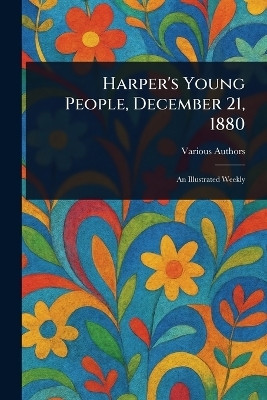 Harper's Young People, December 21, 1880(English, Paperback, Various)