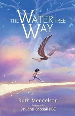 The Water Tree Way(English, Paperback, Mendelson Ruth)