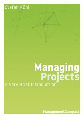 Managing Projects(English, Paperback, Kuehl Stefan)