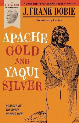 Apache Gold and Yaqui Silver(English, Paperback, Dobie J. Frank)