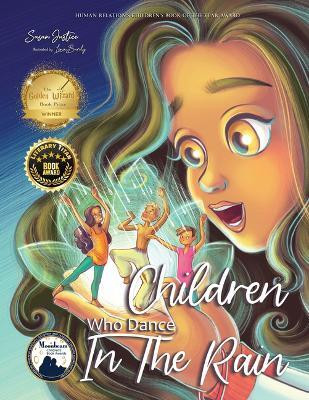 Children Who Dance in the Rain(English, Hardcover, Susan Justice)