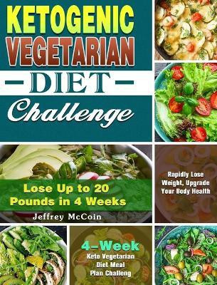 Ketogenic Vegetarian Diet Challenge(English, Hardcover, McCoin Jeffrey)