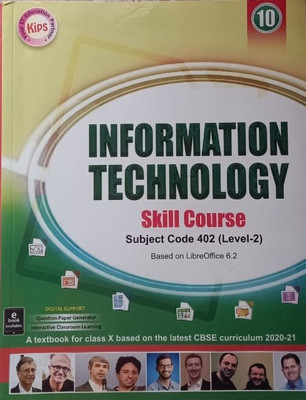KIPS INFORMATION TECHNOLOGY SKILL COURSE (BASED ON LIBREOFFICE 6.2) FOR CLASS-10(Paperback, KIPS)