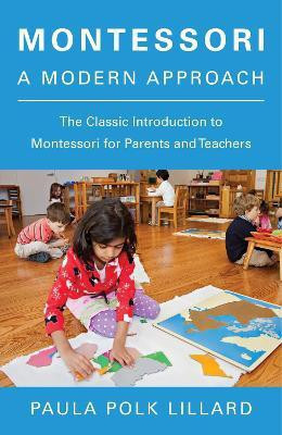 Montessori: A Modern Approach(English, Paperback, Lillard Paula Polk)