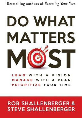 Do What Matters Most(English, Paperback, Shallenberger Rob)