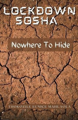 Nowhere To Hide(English, Paperback, Mahlaola Thokozile Eunice)