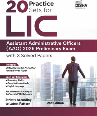 Disha 20 Practice Sets for LIC Assistant Administrative Officers (AAO) 2025 Preliminary Exam with 3 Previous Year Solved Papers 2nd Edition(English, Paperback, Disha Experts)