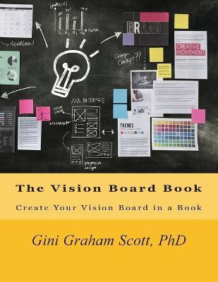 The Vision Board Book(English, Paperback, Scott Gini Graham)