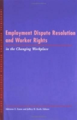 Employment Dispute Resolution and Worker Rights in the Changing Workplace(English, Paperback, unknown)