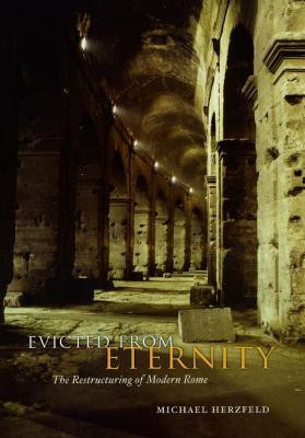 Evicted from Eternity - The Restructuring of Modern Rome(English, Paperback, Herzfeld Michael)