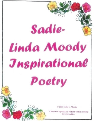 Sadie-Linda Moody Inspirational Poetry(English, Hardcover, Moody Sadie L)