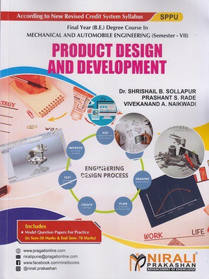 PRODUCT DESIGN AND DEVELOPMENT - Final Year BE Degree Course in Mechanical and Automobile Engineering - Semester 7 - SPPU(Paperback, Dr. Shrishail B. Sollapur, Prashant S. Rade, Vivekanand A. Naikwadi)