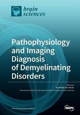 Pathophysiology and Imaging Diagnosis of Demyelinating Disorders(English, Paperback, unknown)