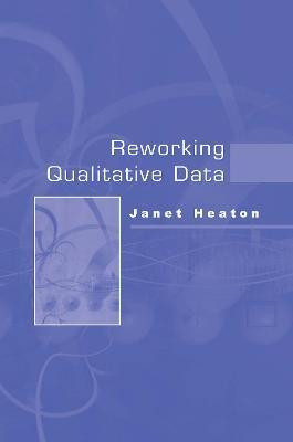 Reworking Qualitative Data(English, Electronic book text, Heaton Janet)