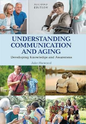 Understanding Communication and Aging(English, Paperback, Harwood Jake)