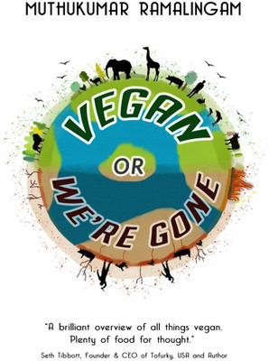 Vegan or We're Gone(English, Paperback, Muthukumar Ramalingam)