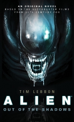 Alien - Out of the Shadows (Book 1)(English, Paperback, Lebbon Tim)