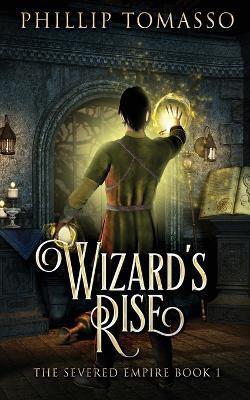 Wizard's Rise(English, Paperback, Tomasso Phillip)