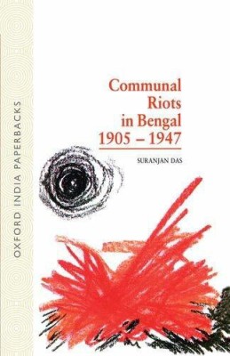 Communal Riots in Bengal, 1905-47 1st Edition(English, Paperback, Das Suranjan)