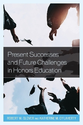 Present Successes and Future Challenges in Honors Education(English, Hardcover, unknown)