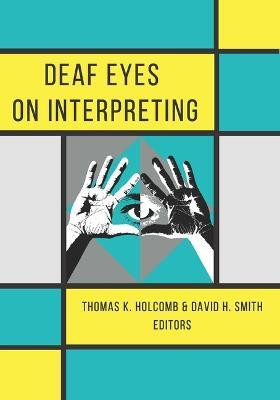 Deaf Eyes on Interpreting(English, Paperback, unknown)