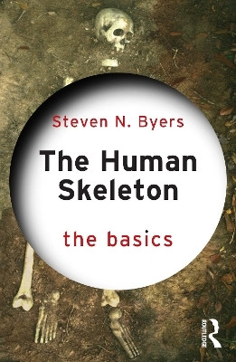 The Human Skeleton: The Basics(English, Paperback, Byers Steven N.)