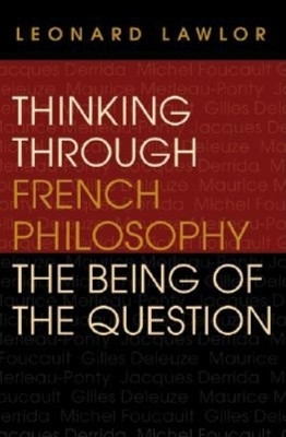 Thinking Through French Philosophy(English, Paperback, Lawlor Leonard)