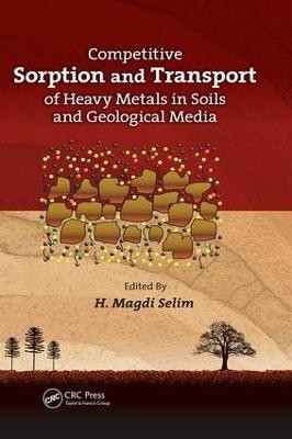 Competitive Sorption and Transport of Heavy Metals in Soils and Geological Media(English, Paperback, unknown)