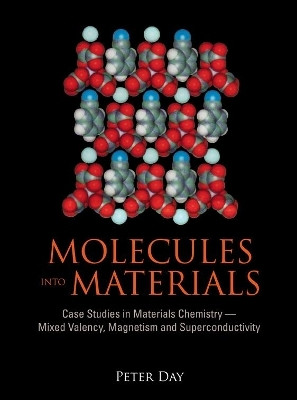 Molecules Into Materials: Case Studies In Materials Chemistry - Mixed Valency, Magnetism And Superconductivity(English, Hardcover, unknown)
