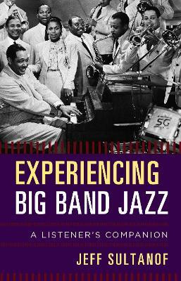 Experiencing Big Band Jazz(English, Hardcover, Sultanof Jeff)
