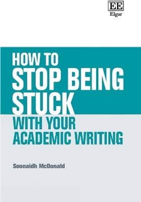 How to Stop Being Stuck with your Academic Writing(English, Hardcover, McDonald Seonaidh)
