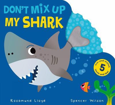 Don't Mix Up My Shark(English, Board book, Lloyd Rosamund)