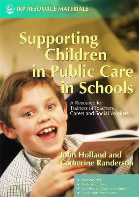 Supporting Children in Public Care in Schools(English, Paperback, Holland John)