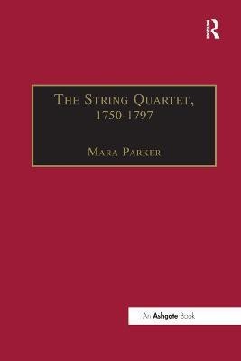 The String Quartet, 1750-1797(English, Paperback, Parker Mara)