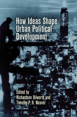 How Ideas Shape Urban Political Development(English, Electronic book text, unknown)