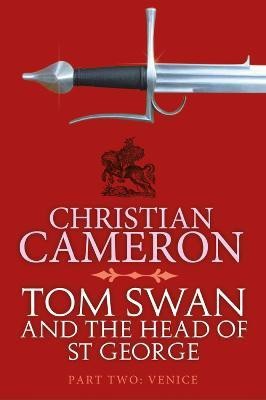 Tom Swan and the Head of St George Part Two: Venice(English, Electronic book text, Cameron Christian)