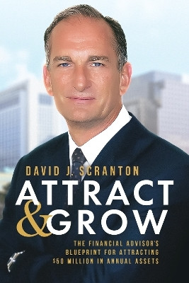 Attract & Grow(English, Paperback, Scranton David J.)